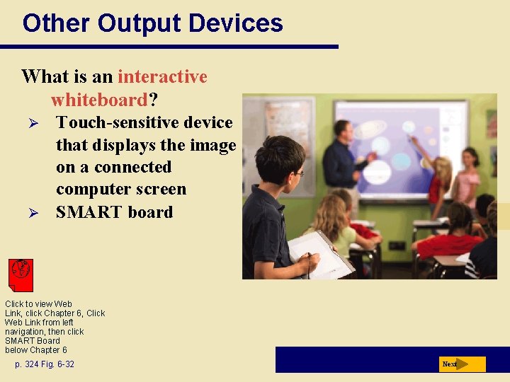 Other Output Devices What is an interactive whiteboard? Ø Ø Touch-sensitive device that displays Other Output Devices What is an interactive whiteboard? Ø Ø Touch-sensitive device that displays