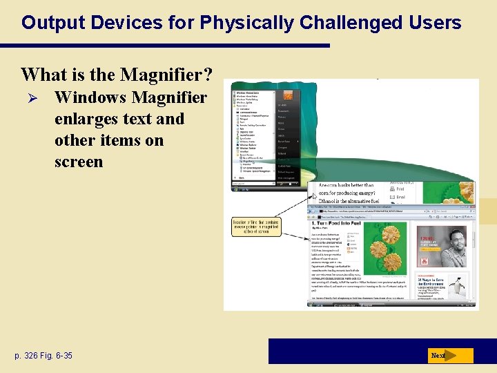 Output Devices for Physically Challenged Users What is the Magnifier? Ø Windows Magnifier enlarges Output Devices for Physically Challenged Users What is the Magnifier? Ø Windows Magnifier enlarges