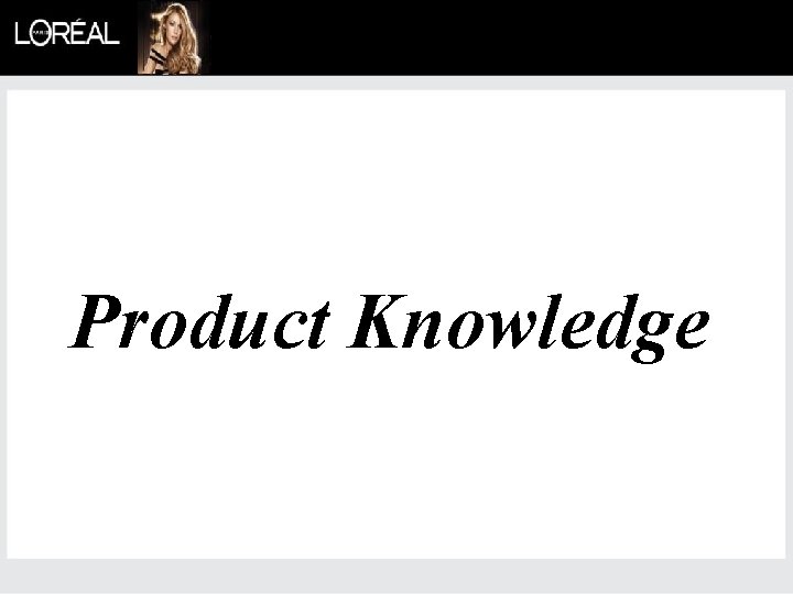 Product Knowledge 