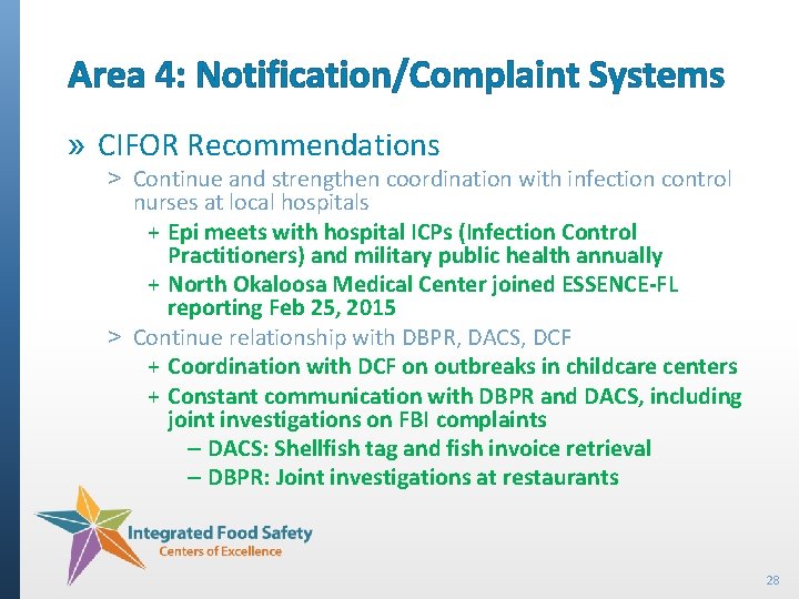 Area 4: Notification/Complaint Systems » CIFOR Recommendations ˃ Continue and strengthen coordination with infection