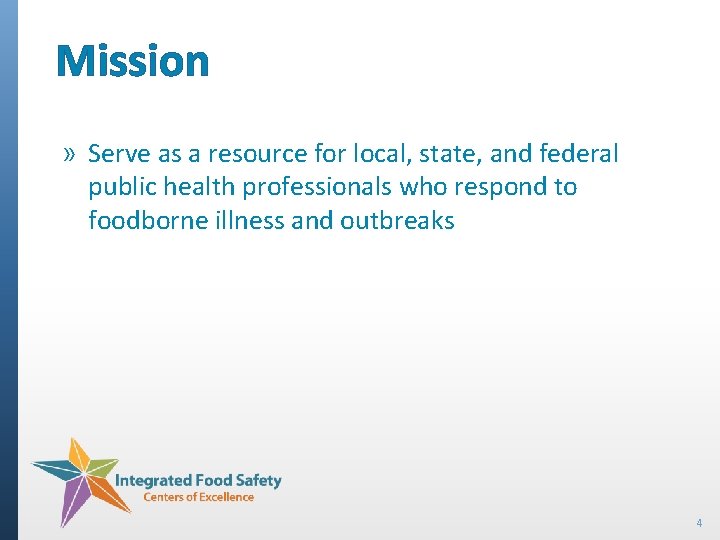 Mission » Serve as a resource for local, state, and federal public health professionals