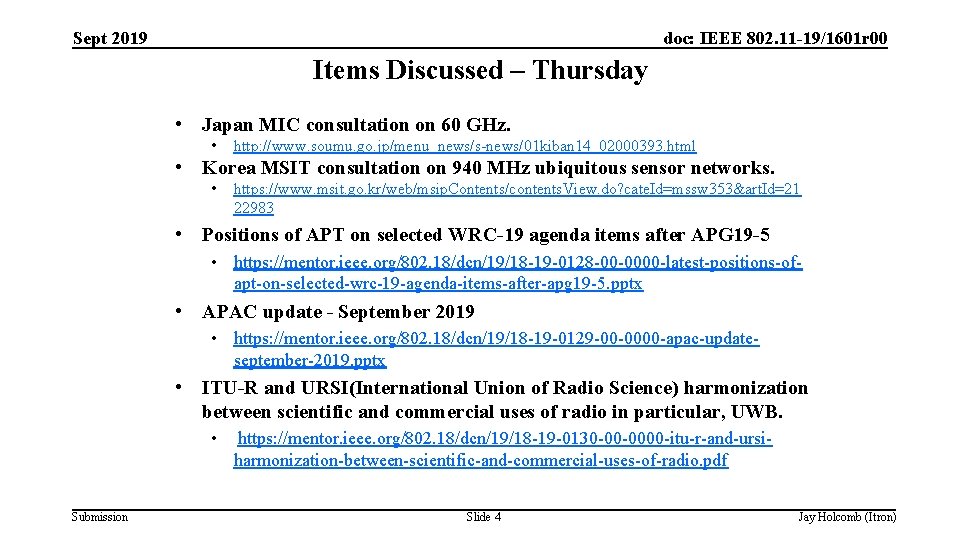 Sept 2019 doc: IEEE 802. 11 -19/1601 r 00 Items Discussed – Thursday •