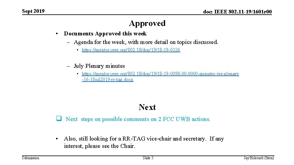 Sept 2019 doc: IEEE 802. 11 -19/1601 r 00 Approved • Documents Approved this