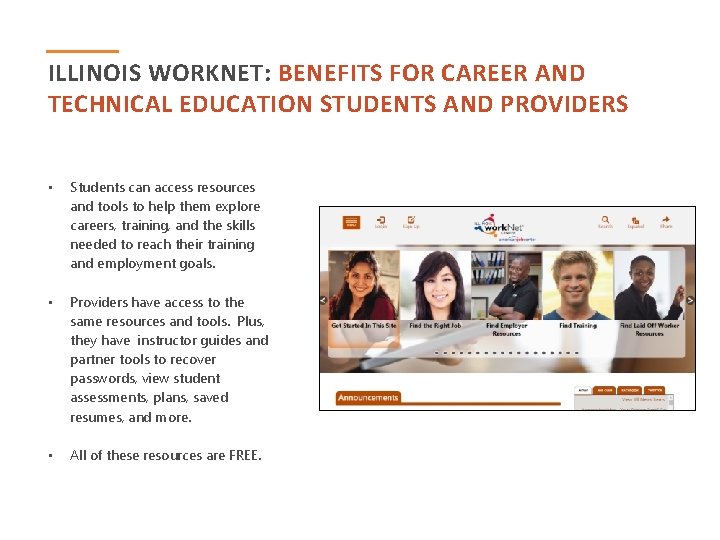 ILLINOIS WORKNET: BENEFITS FOR CAREER AND TECHNICAL EDUCATION STUDENTS AND PROVIDERS • Students can