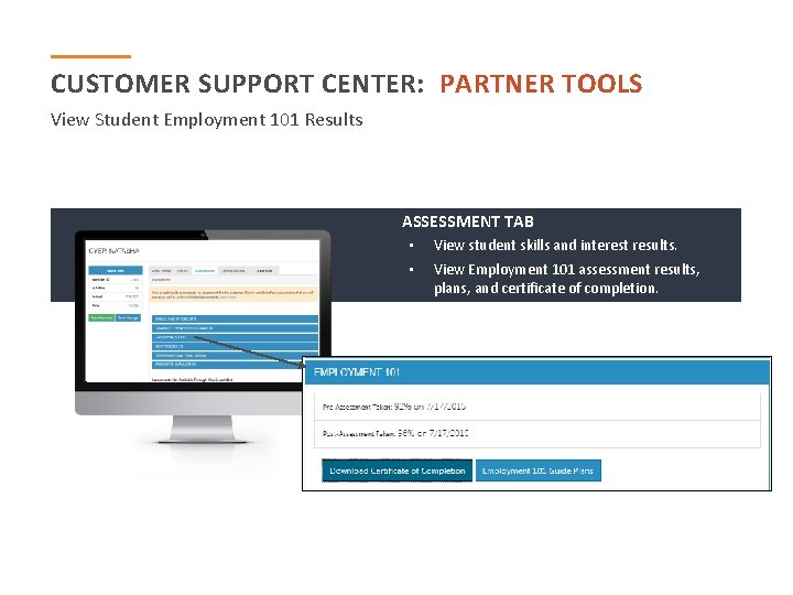 CUSTOMER SUPPORT CENTER: PARTNER TOOLS View Student Employment 101 Results ASSESSMENT TAB • View