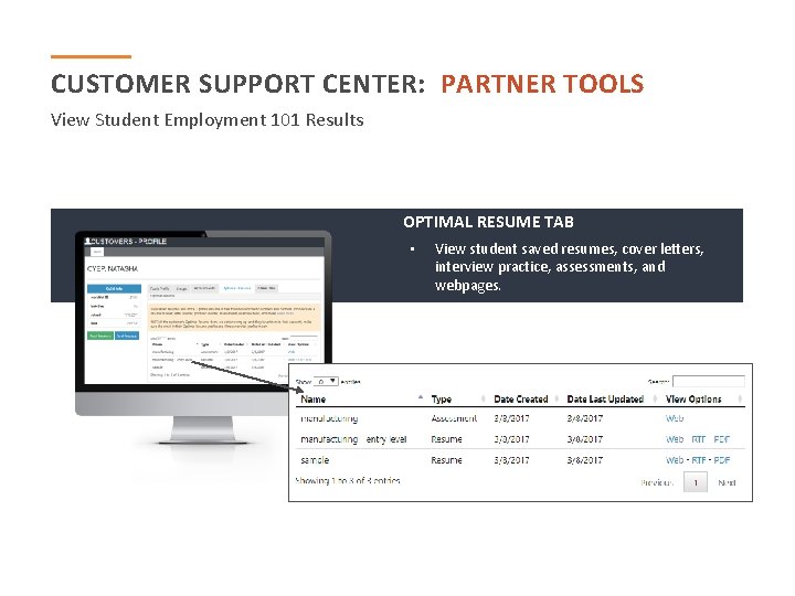 CUSTOMER SUPPORT CENTER: PARTNER TOOLS View Student Employment 101 Results OPTIMAL RESUME TAB •