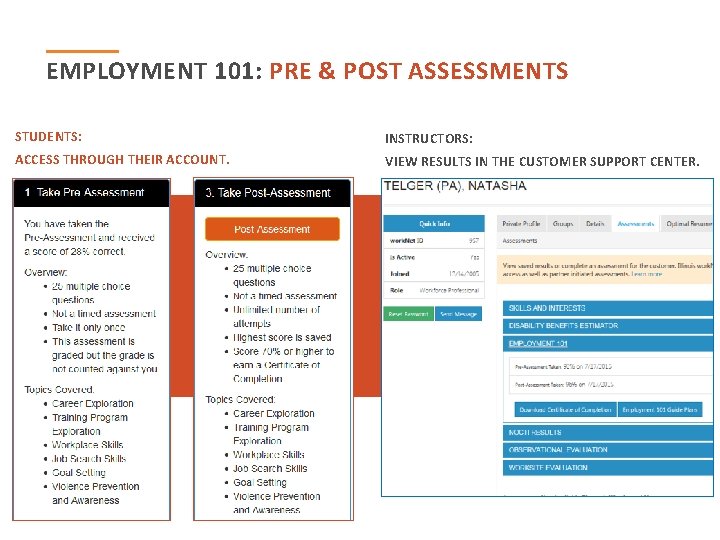 EMPLOYMENT 101: PRE & POST ASSESSMENTS STUDENTS: INSTRUCTORS: ACCESS THROUGH THEIR ACCOUNT. VIEW RESULTS