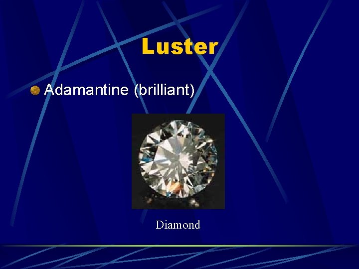 Luster Adamantine (brilliant) Diamond 