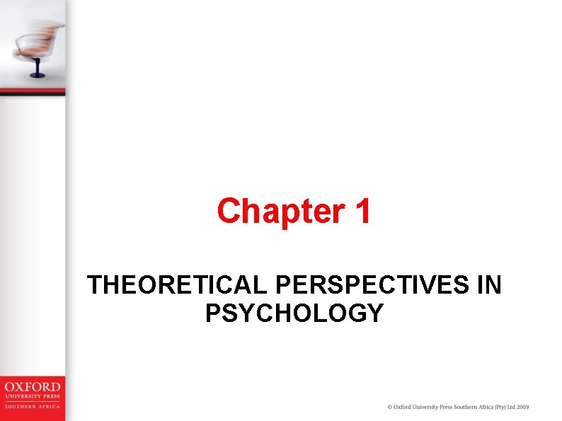 Chapter 1 THEORETICAL PERSPECTIVES IN PSYCHOLOGY 