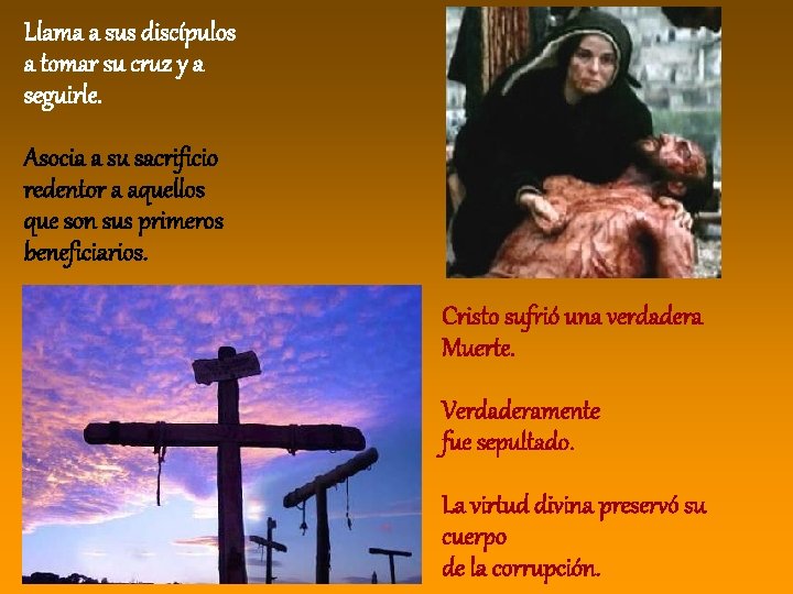 Llama a sus discípulos a tomar su cruz y a seguirle. Asocia a su Llama a sus discípulos a tomar su cruz y a seguirle. Asocia a su