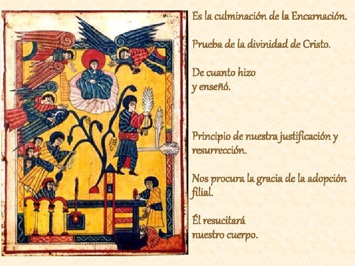 Es la culminación de la Encarnación. Prueba de la divinidad de Cristo. De cuanto Es la culminación de la Encarnación. Prueba de la divinidad de Cristo. De cuanto