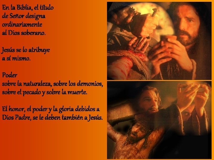En la Biblia, el título de Señor designa ordinariamente al Dios soberano. Jesús se En la Biblia, el título de Señor designa ordinariamente al Dios soberano. Jesús se