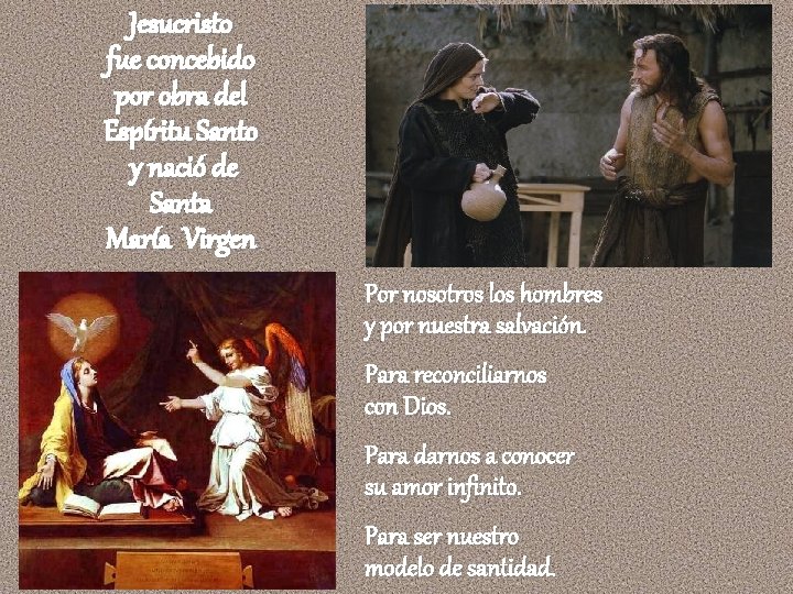 Jesucristo fue concebido por obra del Espíritu Santo y nació de Santa María Virgen Jesucristo fue concebido por obra del Espíritu Santo y nació de Santa María Virgen