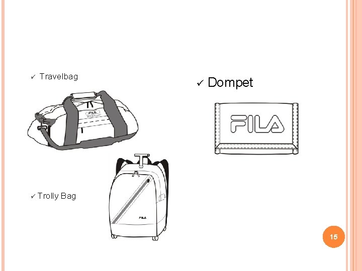 ü Travelbag ü Trolly Bag ü Dompet 15 