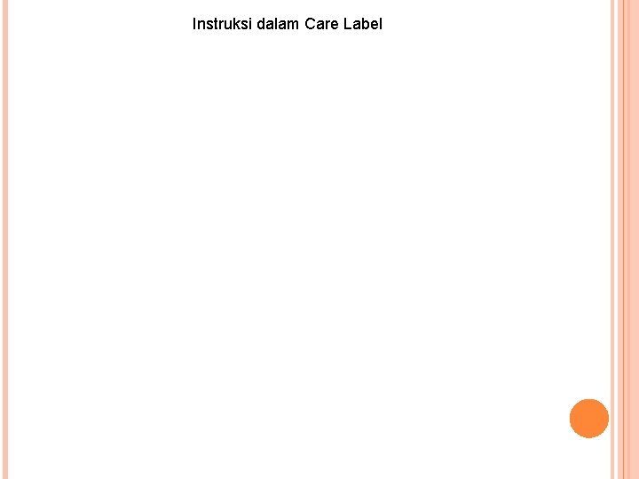 Instruksi dalam Care Label Instruksi dalam Care Label