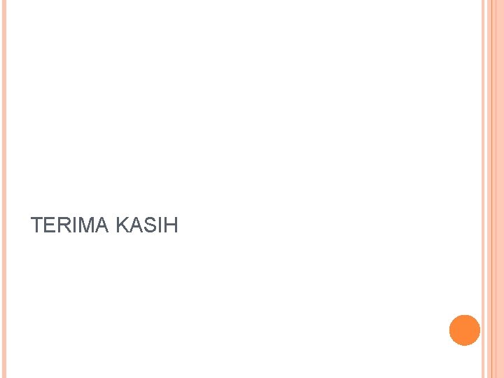 TERIMA KASIH TERIMA KASIH