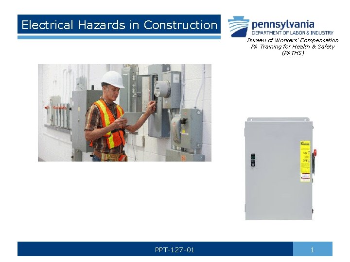 Electrical Hazards in Construction Bureau of Workers’ Compensation PA Training for Health & Safety