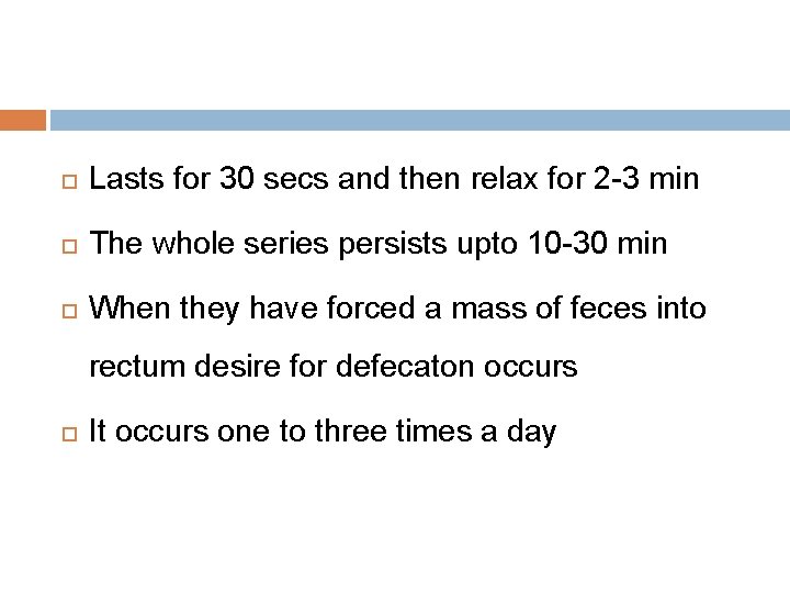  Lasts for 30 secs and then relax for 2 -3 min The whole