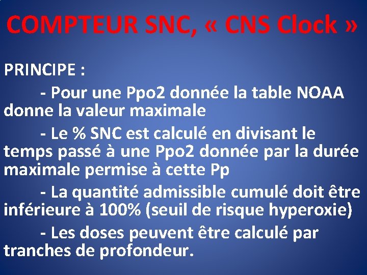 COMPTEUR SNC, « CNS Clock » PRINCIPE : - Pour une Ppo 2 donnée