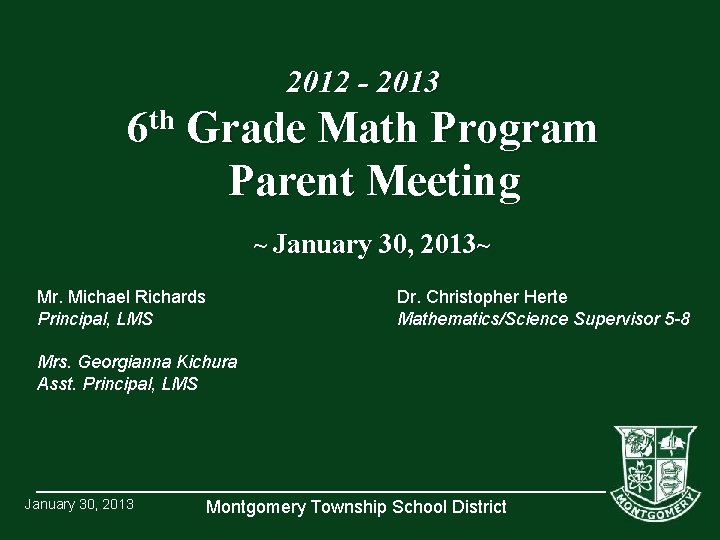2012 - 2013 6 th Grade Math Program Parent Meeting ~ January 30, 2013~