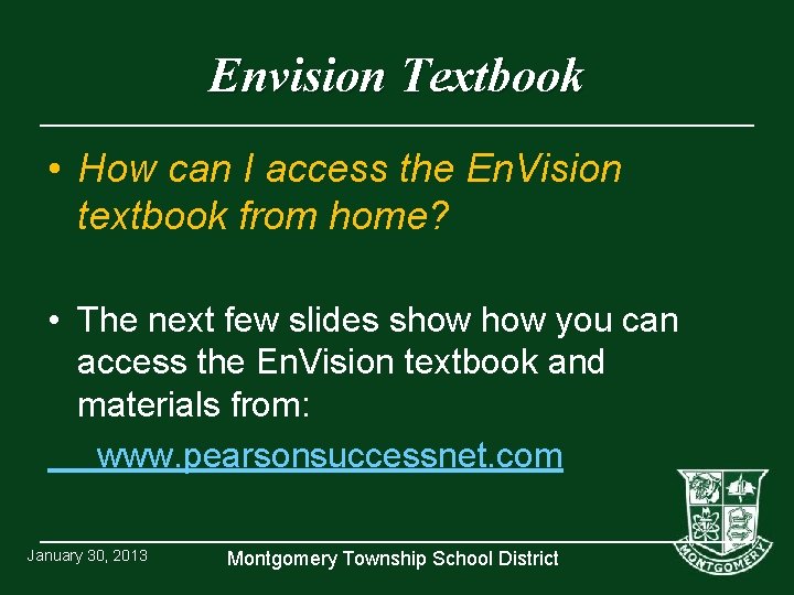 Envision Textbook • How can I access the En. Vision textbook from home? •