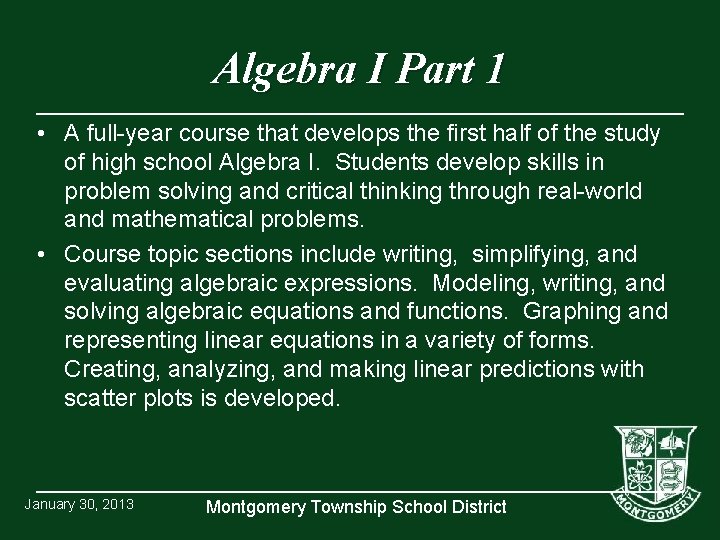 Algebra I Part 1 • A full-year course that develops the first half of