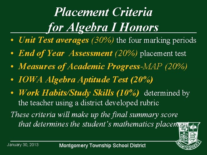  • • • Placement Criteria for Algebra I Honors Unit Test averages (30%)
