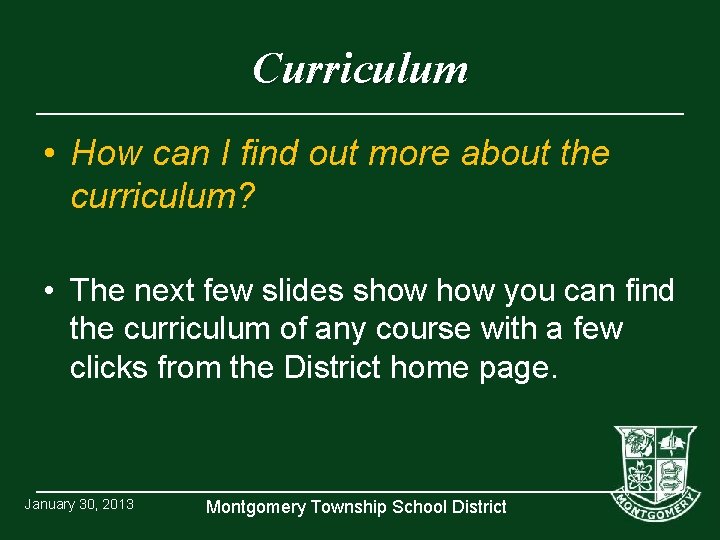 Curriculum • How can I find out more about the curriculum? • The next