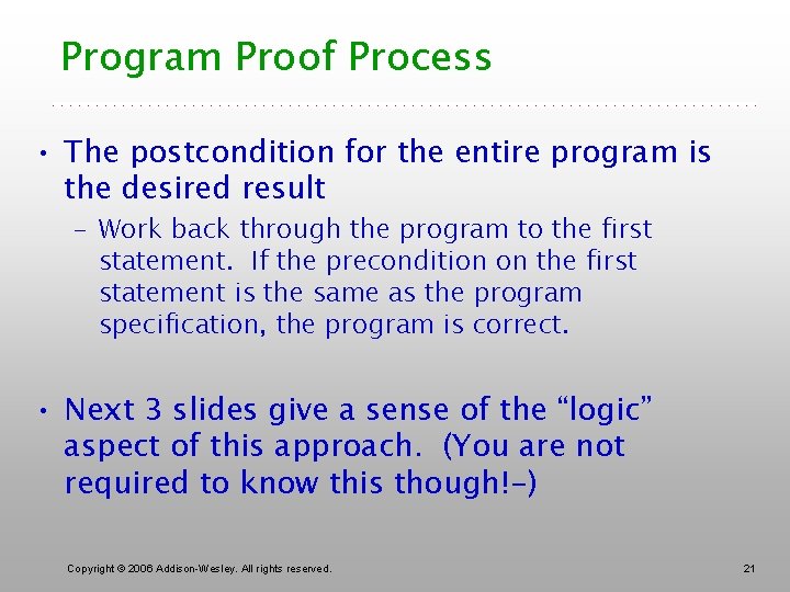 Program Proof Process • The postcondition for the entire program is the desired result