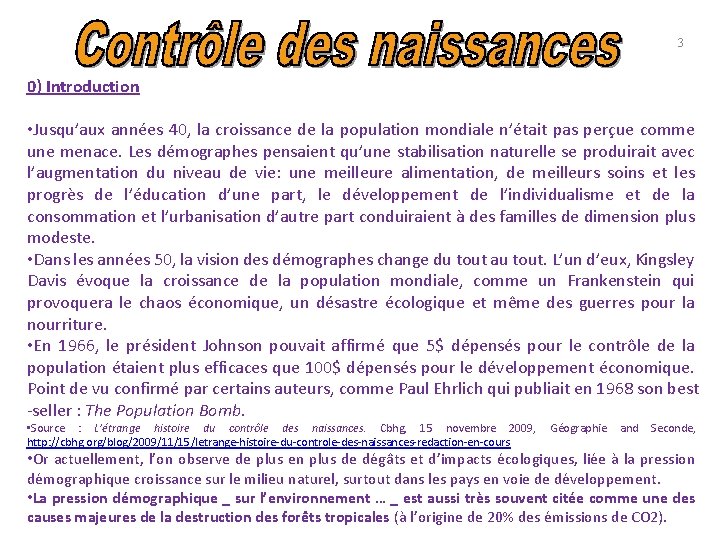 3 0) Introduction • Jusqu’aux années 40, la croissance de la population mondiale n’était