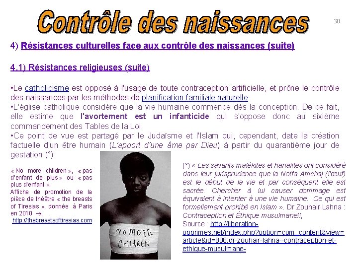 30 4) Résistances culturelles face aux contrôle des naissances (suite) 4. 1) Résistances religieuses