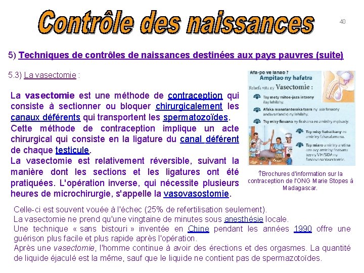 40 5) Techniques de contrôles de naissances destinées aux pays pauvres (suite) 5. 3)