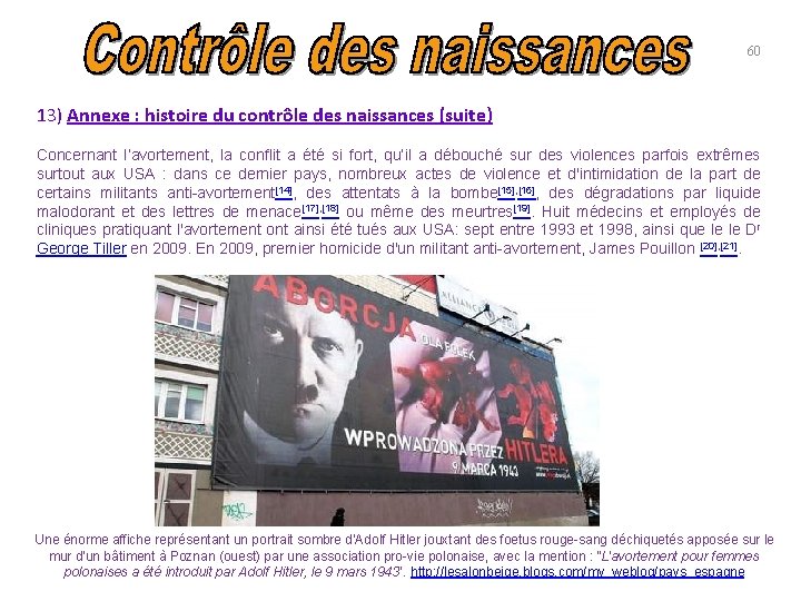 60 13) Annexe : histoire du contrôle des naissances (suite) Concernant l’avortement, la conflit