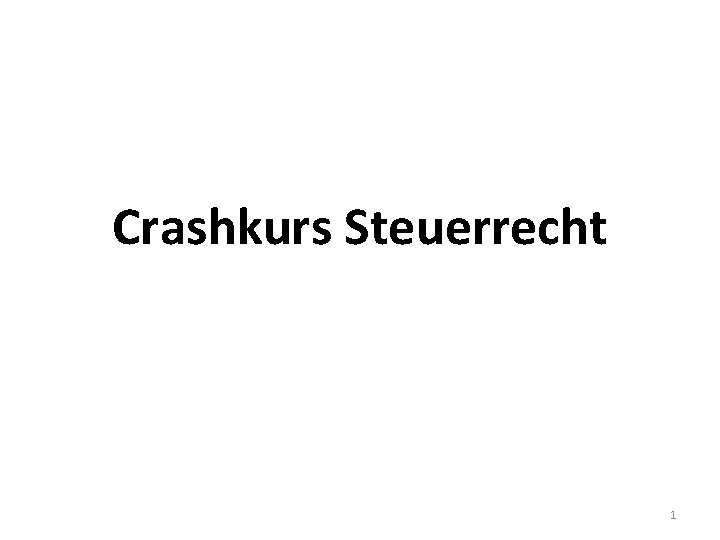 Crashkurs Steuerrecht 1 