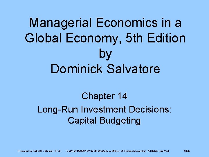 Managerial Economics in a Global Economy, 5 th Edition by Dominick Salvatore Chapter 14