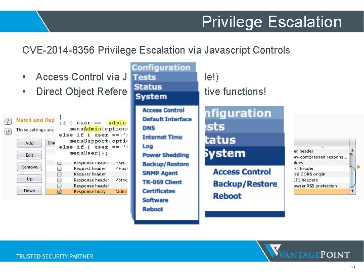 Privilege Escalation CVE-2014 -8356 Privilege Escalation via Javascript Controls • Access Control via Javascript! Privilege Escalation CVE-2014 -8356 Privilege Escalation via Javascript Controls • Access Control via Javascript!
