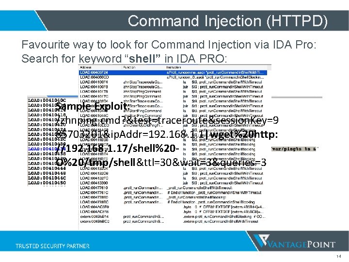 Command Injection (HTTPD) Favourite way to look for Command Injection via IDA Pro: Search Command Injection (HTTPD) Favourite way to look for Command Injection via IDA Pro: Search