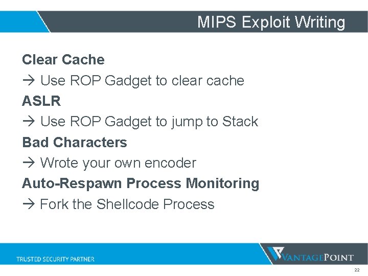 MIPS Exploit Writing Clear Cache Use ROP Gadget to clear cache ASLR Use ROP MIPS Exploit Writing Clear Cache Use ROP Gadget to clear cache ASLR Use ROP