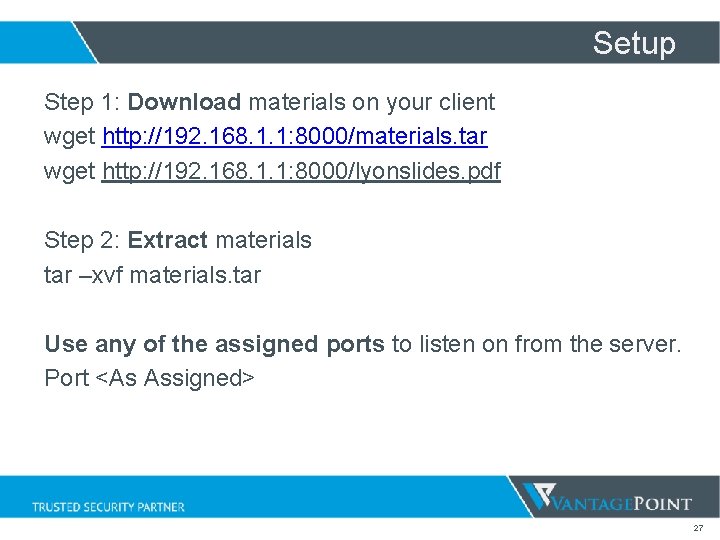Setup Step 1: Download materials on your client wget http: //192. 168. 1. 1: Setup Step 1: Download materials on your client wget http: //192. 168. 1. 1: