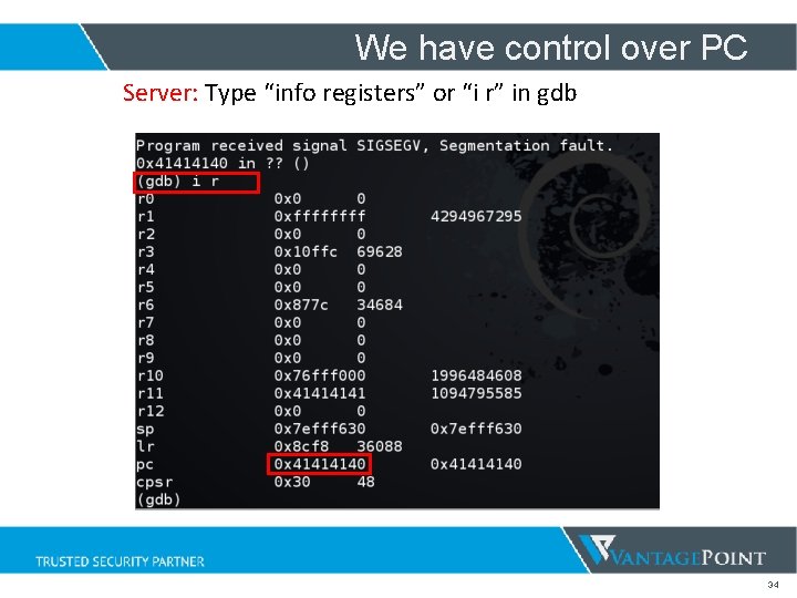 We have control over PC Server: Type “info registers” or “i r” in gdb We have control over PC Server: Type “info registers” or “i r” in gdb