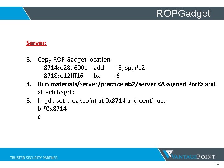 ROPGadget Server: 3. Copy ROP Gadget location 8714: e 28 d 600 c add ROPGadget Server: 3. Copy ROP Gadget location 8714: e 28 d 600 c add