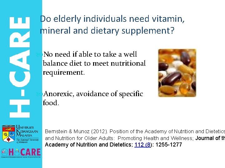 Do elderly individuals need vitamin, mineral and dietary supplement? No need if able to