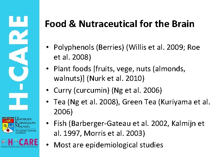 Food & Nutraceutical for the Brain • Polyphenols (Berries) (Willis et al. 2009; Roe