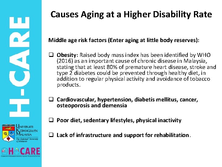 Causes Aging at a Higher Disability Rate Middle age risk factors (Enter aging at