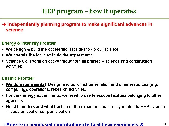 HEP program – how it operates Independently planning program to make significant advances in