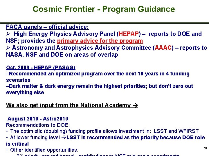 Cosmic Frontier - Program Guidance Frontier - Recent Activities FACA panels – official advice: