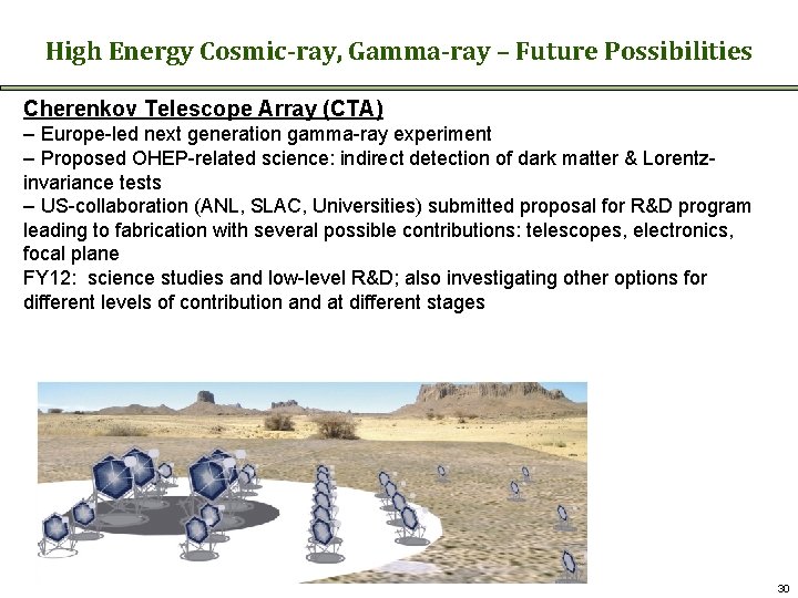 High Energy Cosmic-ray, Gamma-ray – Future Possibilities Cherenkov Telescope Array (CTA) – Europe-led next