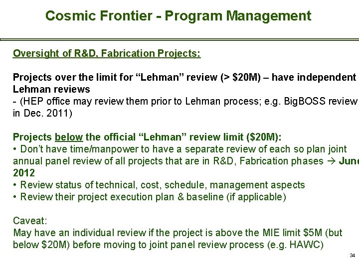 Cosmic Frontier - Program Management Cosmic Frontier - Recent Activities Oversight of R&D, Fabrication