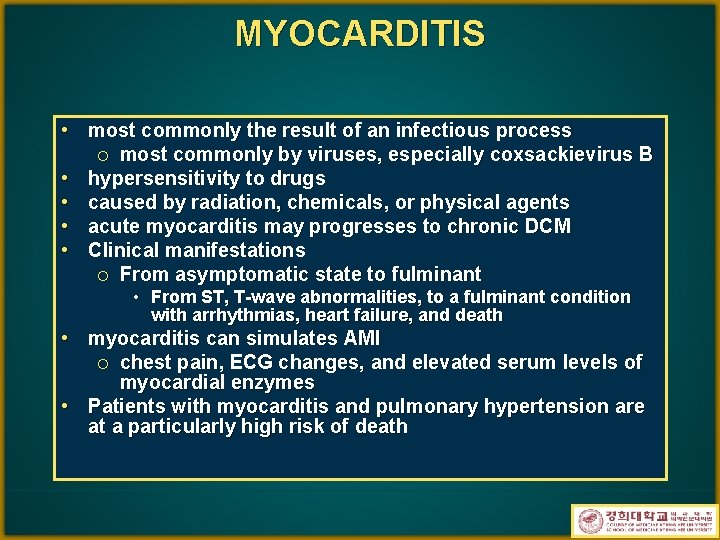 MYOCARDITIS • most commonly the result of an infectious process most commonly by viruses,