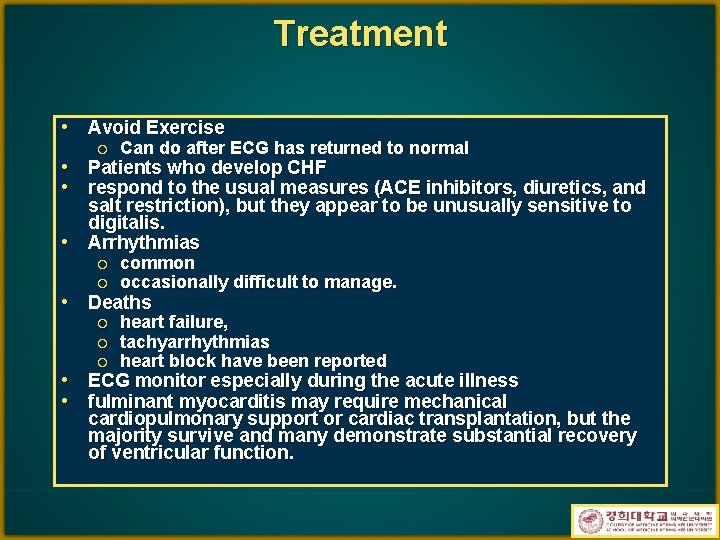 Treatment • Avoid Exercise ¡ Can do after ECG has returned to normal •
